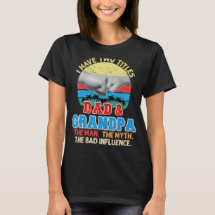 Ich habe zwei Titel Vater und Opa den Mann Mythos T-Shirt