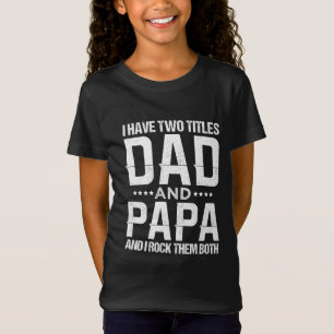 Ich habe zwei Titel Vater und Papa Funny Vatertag T-Shirt