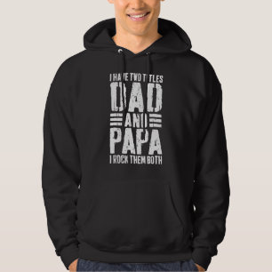 Ich habe zwei Titel Vater und Papa ich Rock sie be Hoodie
