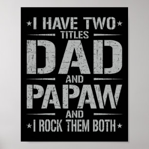 Ich habe zwei Titel Vater und Papaw Funny Vater&# Poster