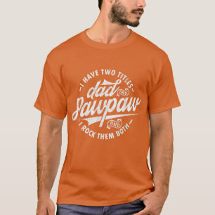 Ich habe zwei Titel Vater und Pawpaw Funny Sprichw T-Shirt