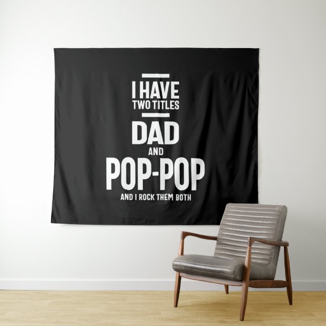 Ich habe zwei Titel Vater und Pop-Pop Wandteppich (Beispiel (Horizontal))