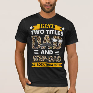 Ich habe zwei Titel Vater und Step-Vater T Shirt V