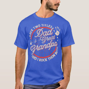 Ich habe zwei Titel Vater und Urgroßvater Männer V T-Shirt
