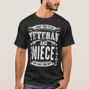 Ich habe zwei Titel Veteran und NIECE und ich zerq T-Shirt