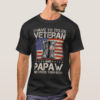Ich habe zwei Titel Veteran und Papaw und ich rock T-Shirt