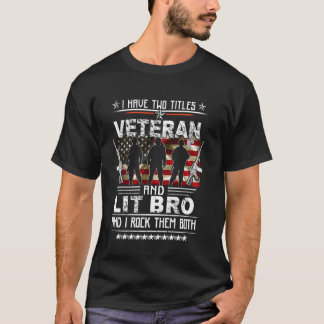 Ich habe zwei Titel Veteran und stolzer kleiner Br T-Shirt