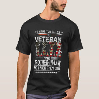Ich habe zwei Titel Veteran und stolzer Schwager T-Shirt