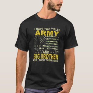 Ich habe zwei Titeln Armee und Big Bro Patriotic F T-Shirt