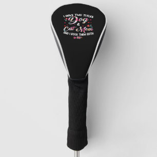 Ich habe zwei Titeln Hund und Katze Mama Blumenfra Golf Headcover