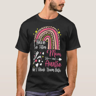 Ich habe zwei Titeln Mama und Tante Beste Tante Mo T-Shirt