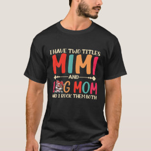 Ich habe zwei Titeln Mimi und Hund Mama Niedlich P T-Shirt