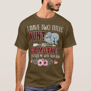 Ich habe zwei Titeln Tante und Gott Gott gesegnet. T-Shirt