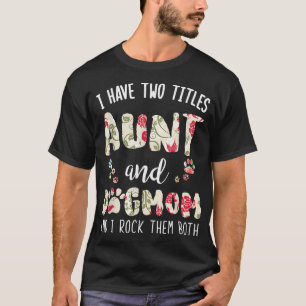 Ich habe zwei Titeln Tante und Hund Mama Pet Lover T-Shirt