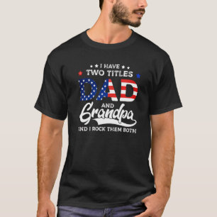 Ich habe zwei Titeln Vater und Grand T-Shirt