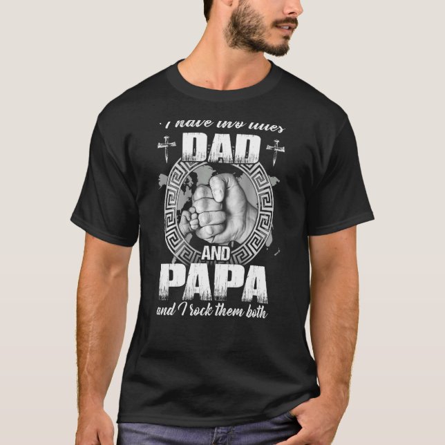 Ich habe zwei Titeln Vater und Papa und ich rockte T-Shirt (Vorderseite)