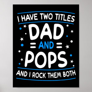 Ich habe zwei Titeln Vater und Pop Funny Opa Fathe Poster