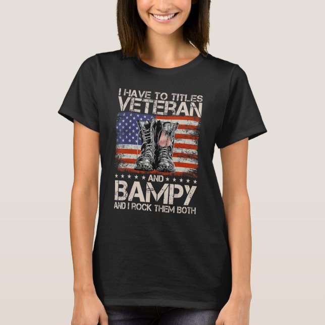 Ich habe zwei Titeln Veteran und Bampe und ich roc T-Shirt (Vorderseite)