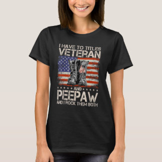 Ich habe zwei Titeln Veteran und Peepaw und ich ro T-Shirt