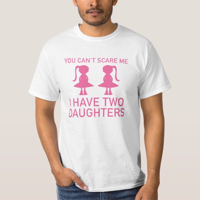 Ich habe zwei Töchter T-Shirt (Vorderseite)