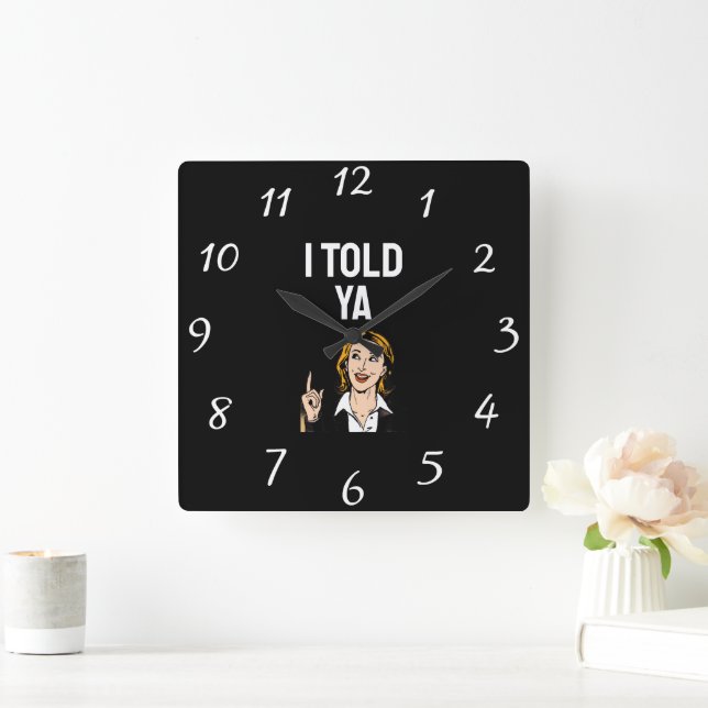 Ich hab's euch gesagt Uhr (Zuhause)