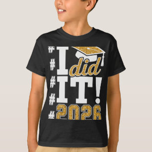 Ich hab's geschafft 2026 Absolvent Lustiger Abschl T-Shirt