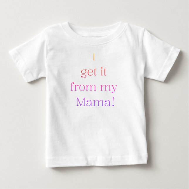 Ich hab's von meiner Mama lustiges Kinder T-Shirt (Vorderseite)