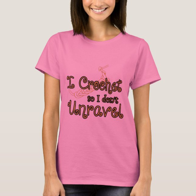 Ich häkele, also entwirre mich ich nicht T-Shirt (Vorderseite)