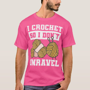 Ich häkle, damit ich das Garn fürs Stricken nicht T-Shirt