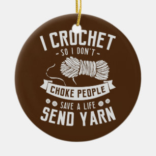 Ich häkle, damit ich nicht ersticke, dass Mensche Keramik Ornament