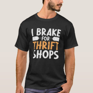 Ich halte an, wenn die Geschäfte mit dem Thrift Sh T-Shirt