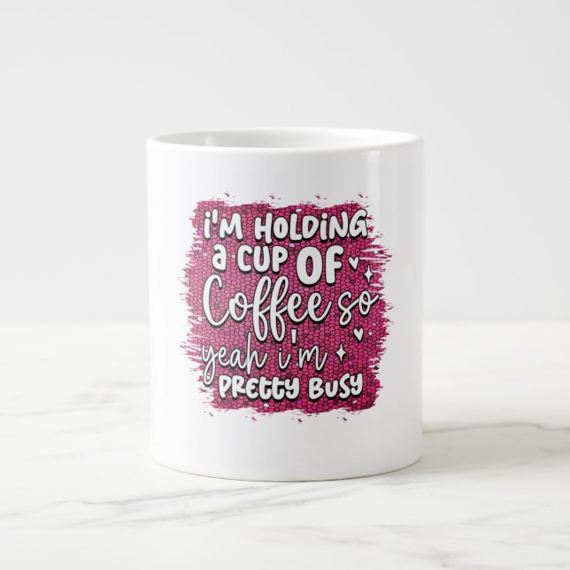 Ich halte eine Tasse Kaffee, also (Vorderseite)