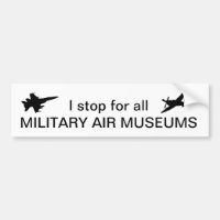 Ich halte für alle Militärluftmuseen an