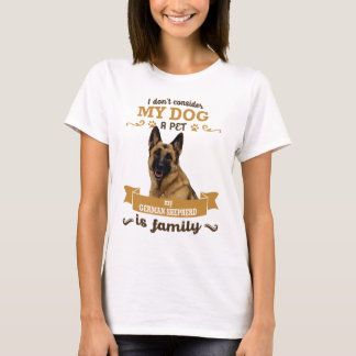Ich halte meinen Hund nicht für ein Haustier, mein T-Shirt
