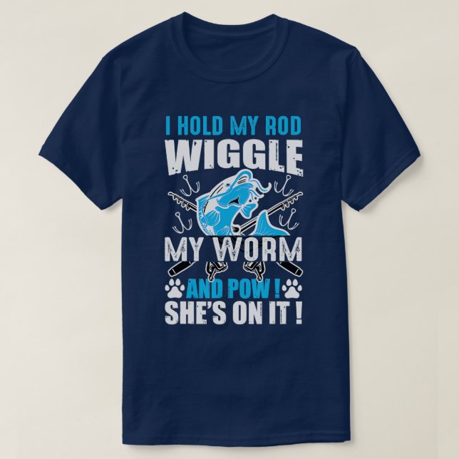 Ich halte meinen Wurm und meine Pow-Scheiben drauf T-Shirt (Design vorne)