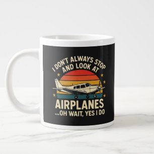Ich halte nicht immer an und betrachte Flugzeuge Jumbo-Tasse