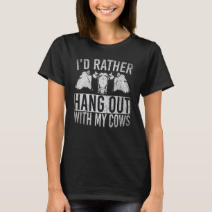 Ich hänge lieber mit meinen Kühen auf dem Bauernho T-Shirt