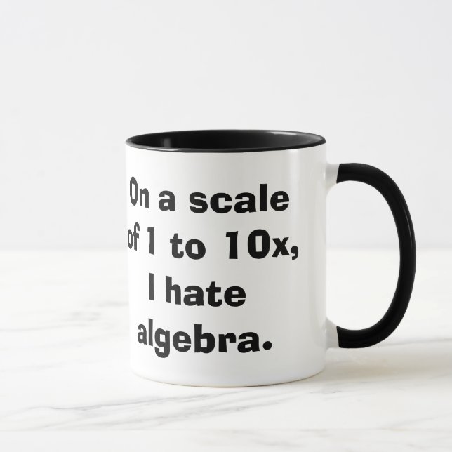 Ich hasse Algebra-Tasse Tasse (Rechts)