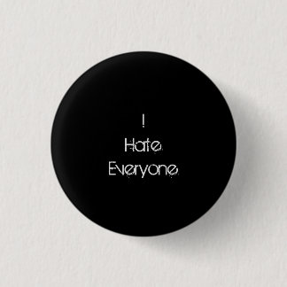 Ich hasse alle. button
