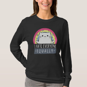 Ich hasse alle gleichermaßen Niedlichen Katzen T-Shirt