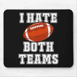 Ich hasse beide Teams Fußball Spaß Kickoff Geschen Mousepad