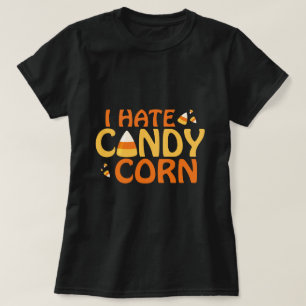Ich hasse Candy Corn T-Shirt