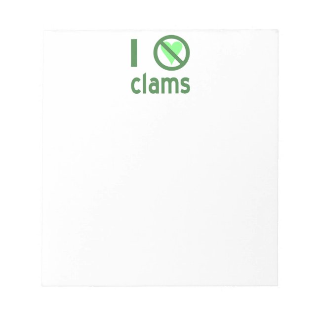 Ich hasse Clams I No Liebe Clams Notizblock (Vorderseite)
