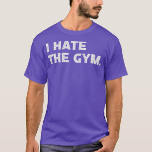 Ich hasse das witzige Running Workout-Gewicht des T-Shirt