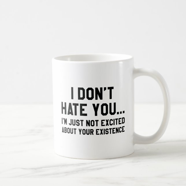 Ich hasse dich nicht kaffeetasse (Rechts)