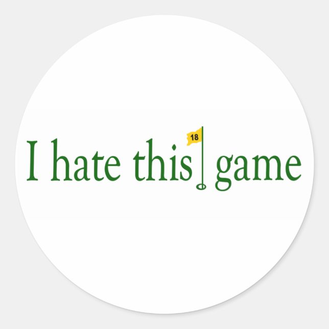 Ich hasse diesen Game Golf Runder Aufkleber (Vorderseite)