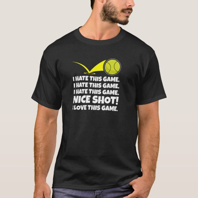 Ich hasse dieses Spiel Nice Shot I Liebe Dieses Sp T-Shirt (Vorderseite)