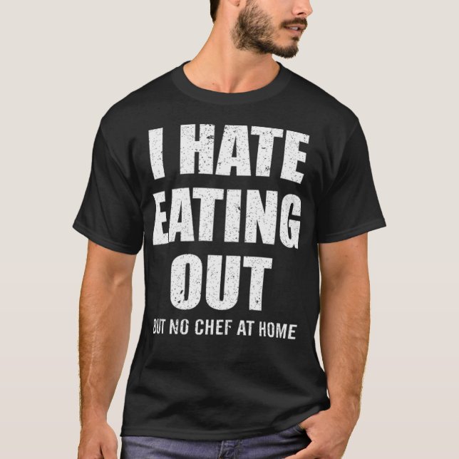 ICH HASSE ES, ABER KEIN KOCH AM Vogel lustigen Her T-Shirt (Vorderseite)