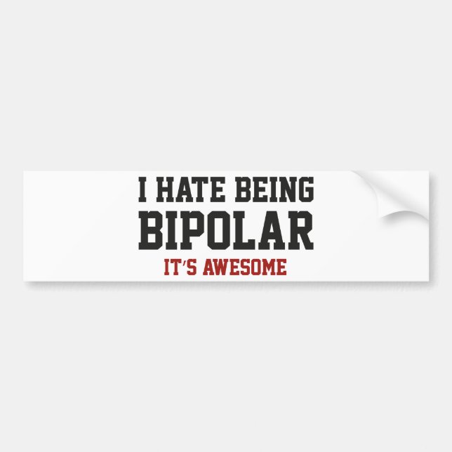 Ich hasse es, bipolar zu sein. Es ist Phantastisch Autoaufkleber (Vorne)