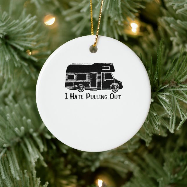 Ich hasse es, Camper RV Motorhome abzuziehen Keramik Ornament (Baum)